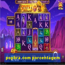 popbra.com porcentagem